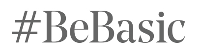 #BeBasic